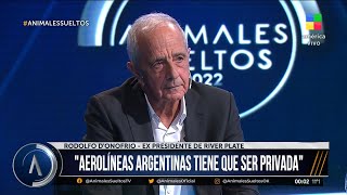 🎙️ Rodolfo DOnofrio quotAerolíneas Argentinas tiene que ser privadaquot [upl. by Rose]