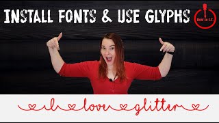 How to Install Fonts and use Glyphs [upl. by Leasia]