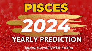 UMAAPAW NA BIYAYA BLESSED amp GRATEFUL YEAR 2024 💰♥️♓️ PISCES 2024 YEARLY GENERAL KAPALARAN888 [upl. by Eiliah208]