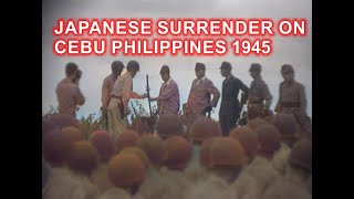 Japanese surrender on Cebu  Philippine Islands the Pacific 1945  WWII Documentary [upl. by Eignav]