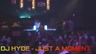 DJ HYDE  Just a moment extended pirka edt [upl. by Eesdnyl]