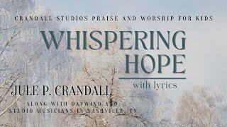 Whispering Hope  With Lyrics Jule P Crandall [upl. by Nassah143]