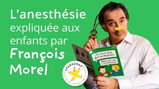 Lanesthésie expliquée aux enfants par François Morel [upl. by Christen]