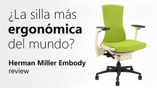 ¿La silla más ergonómica del mundo Herman Miller Embody [upl. by Thgiled]