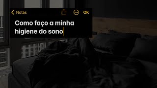 Higiene do sono  Como dormir melhor e melhorar seu sono [upl. by Tifanie]