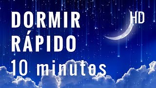 Dormir Rápido en 10 minutos  Dormir Rápido y Profundo  Música para Dormir Rápido  Dormir Bien [upl. by Marjana]