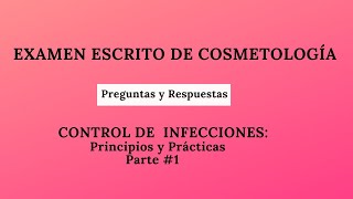 1 Control de Infecciones Principios y Prácticas 1  EXAMEN ESCRITO DE COSMETOLOGÍA [upl. by Gobert963]