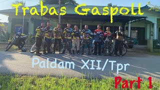 Trabas Gaspoll Paldam XIITpr Part 1 [upl. by Enilaf]