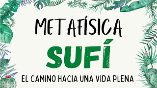 METAFISÍCA SUFI 🌳 UN CAMINO HACIA LA SUPERACIÓN PERSONAL 🌲 AUDIOLIBRO COMPLETO EN ESPAÑOL VOZ REAL [upl. by Nefets141]