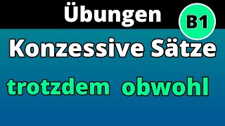 Übung｜Konzessive Sätze trotzdem amp obwohl｜B1｜ grammar drill 🇩🇪 [upl. by Yaras]