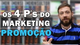 Os 4 P´s do Marketing  Promoção [upl. by Nara]