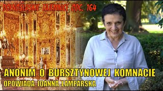 Bursztynowa Komnata Dolnośląskie Tajemnice odc 164 opowiada Joanna Lamparska [upl. by Colly74]