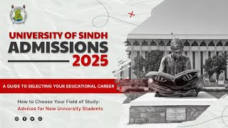 Admissions 2025 University of Sindh How to Choose Field of Study an Educational Career Guidance [upl. by Nairrad411]