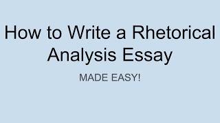 How to Write a Rhetorical Analysis Essay [upl. by Eelra]