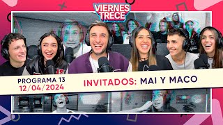 ¡DUPLA en ViernesTrece MAI Y MACO 👩🧑 PROGRAMA 13 del 120424 [upl. by Yelram]