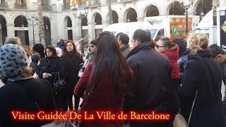 Visite Guidée De La Ville De Barcelone [upl. by Truc]