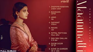 Nimrat Khaira  Maanmatti Audio Jukebox  Maanmatti Album  Official New Song  New Punjabi Songs [upl. by Kannan]