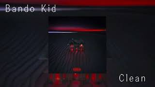 Bando Kid  Trippie Redd Clean [upl. by Nicky]