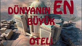 ABRAJ KUDAİ Dünyanın EN Büyük Oteli [upl. by Amapuna]