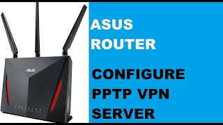 Configure PPTP VPN Server in ASUS Router [upl. by Elem]