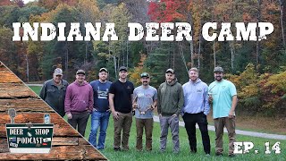 LIVE From The Indiana DEER CAMP  the Deer Shop Podcast  Episode 14 [upl. by Forester434]