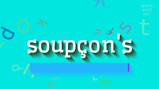 How to say quotsoupçonsquot High Quality Voices [upl. by Na]