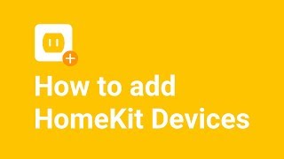 How to add HomeKit Devices  Devices App [upl. by Irat]