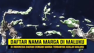 TERNYATA MARGA TERBANYAK DI INDONESIA ADALAH MALUKU  INILAH DAFTAR NAMA MARGA DI MALUKU [upl. by Haisoj61]