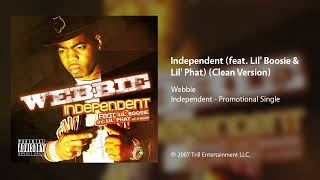 Webbie  Independent feat Lil Boosie amp Lil Phat Clean Version [upl. by Pinkham]