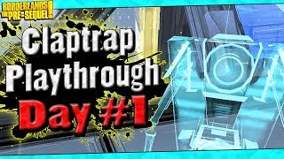 Borderlands The PreSequel  Claptrap Playthrough Funny Moments And Drops  Day 1 [upl. by Dric204]