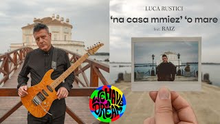 Luca Rustici racconta NA CASA MMIEZ’ ‘O MARE con Raiz dondolare sulle onde [upl. by Votaw585]