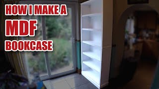 How I Make a White Gloss MDF Bookcase  Bookshelves [upl. by Wilie]