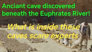 cave beneath the Euphrates River  Euphrates river 2024 updates  Euphrate river facts caves [upl. by Junji]