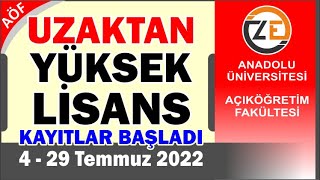 AÖF Uzaktan Tezsiz Yüksek Lisans Başvurusu Nasıl Yapılır 2022 Güz Dönemi 4 29 Temmuz [upl. by Hannie]