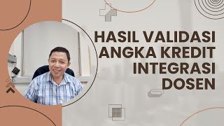 PEMBERITAHUAN HASIL VALIDASI ANGKA KREDIT INTEGRASI DOSEN [upl. by Atinehs]