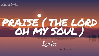 Praise the Lord oh my soul  Lyrics  Elevation worship [upl. by Michael]