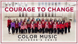 Sia  Courage to Change  Cover by COLOR MUSIC Childrens Choir [upl. by Monty]