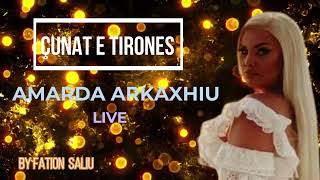 AMARDA ARKAXHIU  CUNAT E TIRONES LIVE Official Audio [upl. by Marybelle]