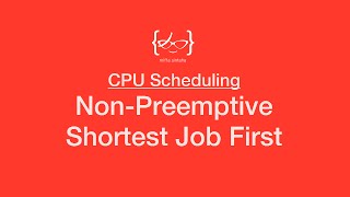 NonPreemptive Shortest Job First  CPU Scheduling [upl. by Nere583]