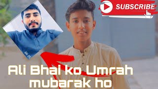 Ali Bhai ko 🥰💗💕 mubarik Ho bahut bahutmashallah Ali Bhai na oMarai kar liya💗💕🥰 [upl. by Kentiggerma]