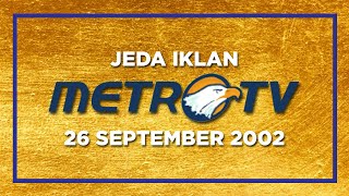 Jeda Iklan Metro TV 26 September 2002 [upl. by Angy]