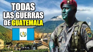 🇬🇹Todas Las Guerras y Conflictos que ha tenido Guatemala  La HISTORIA de Guatemala [upl. by Mayeda371]