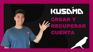 ✅KUSAMA  ¿Cómo CREAR y RECUPERAR cuenta [upl. by Margalo]