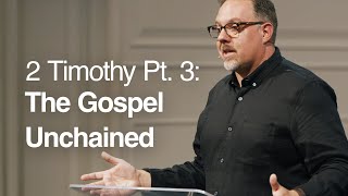 2 Timothy Pt 3 The Gospel Unchained  David Dealy [upl. by Som]