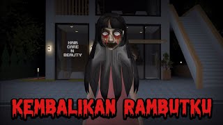 KEMBALIKAN RAMBUTKU  HORROR MOVIE SAKURA SCHOOL SIMULATOR [upl. by Guillermo715]