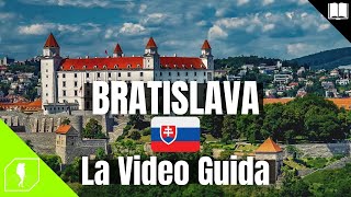 VIDEO GUIDA DI VIAGGIO  BRATISLAVA  Tutto quello che cè da sapere su Bratislava  Itinerari [upl. by Lorine340]