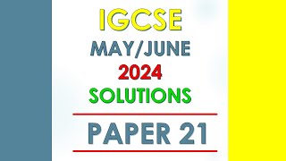 IGCSE Paper 21  MAYJUNE 2024 SERIES [upl. by Ballou677]