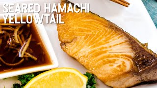 Seared Hamachi Yellowtail [upl. by Hillell384]