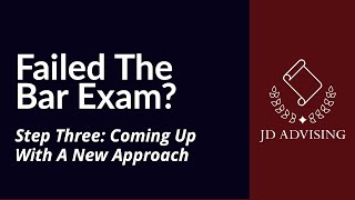 Failed The Bar Exam Step Three Coming Up With A New Approach [upl. by Becht]