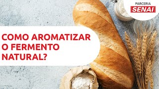 Como aromatizar o fermento natural levain Pão de café – CANAL SENAIPADACON [upl. by Bijan]